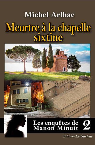 Les enquêtes de Manon Minuit. Vol. 2. Meurtre à la chapelle Sixtine Books