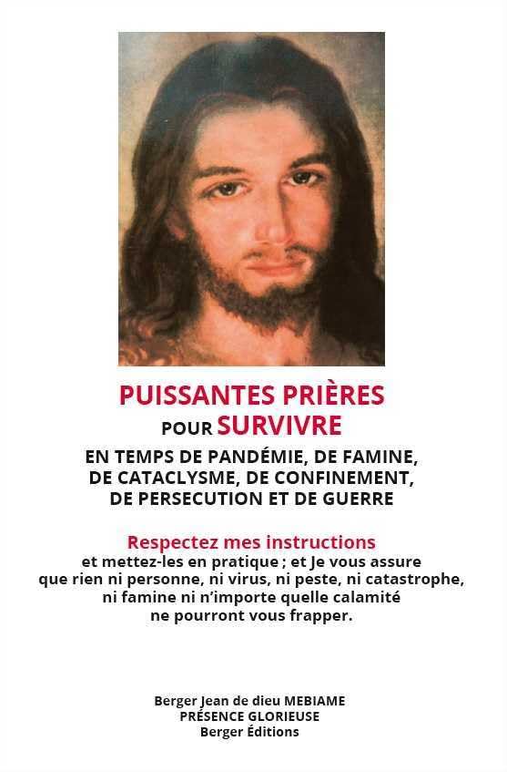 Puissantes prières pour survivre: En temps de pandémie, defamine, de cataclysme, de confinement, de persecution et de guerre Religion & Esotericism