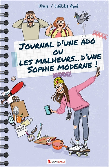 Journal d'une ado ou Les malheurs... d'une Sophie moderne ! book