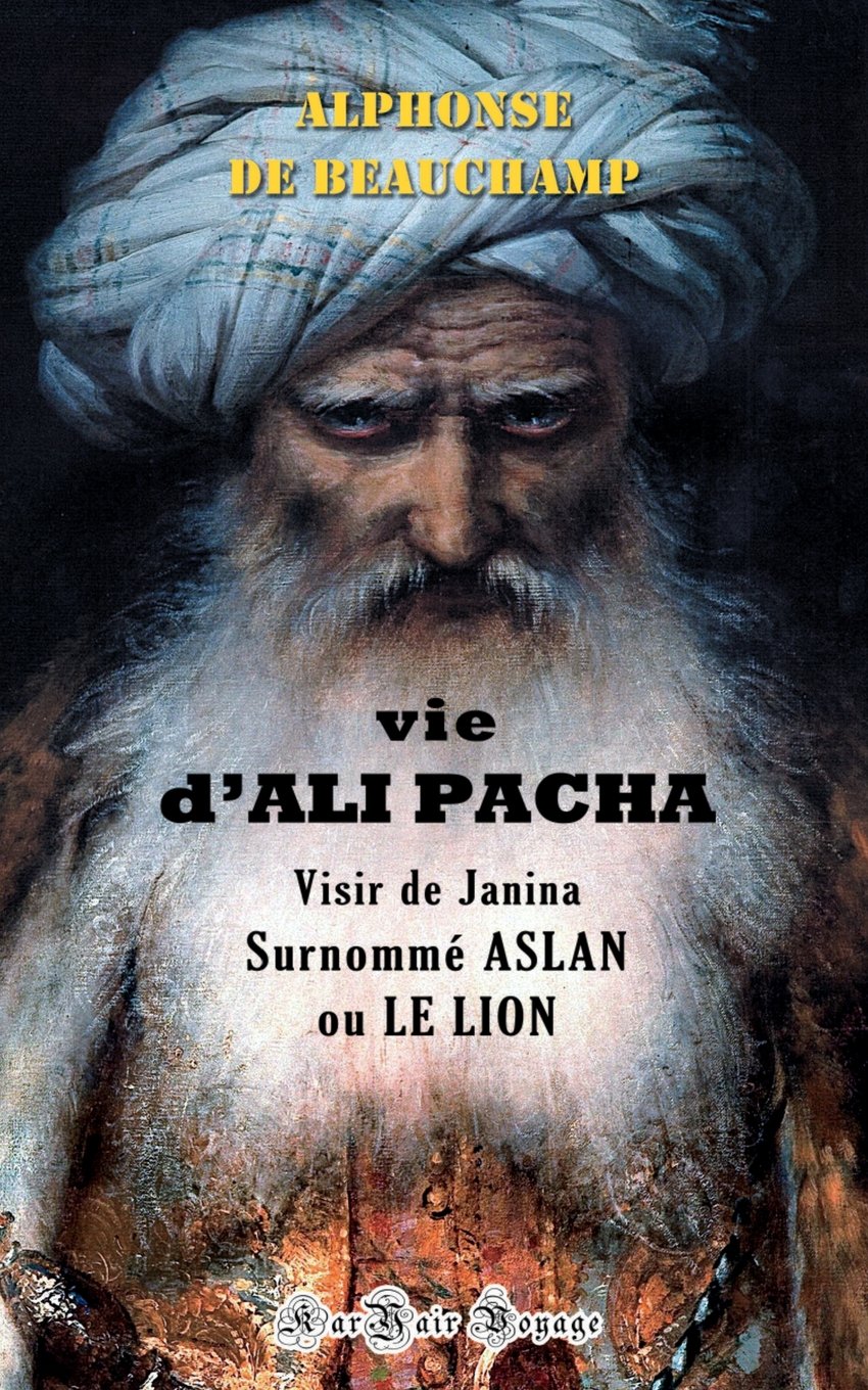 Vie d'ALI PACHA, Visir de Janina, Surnommé ASLAN, ou LE LION book