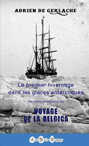 Voyage de la Belgica: Premier hivernage dans les glaces de l'Antarctique book