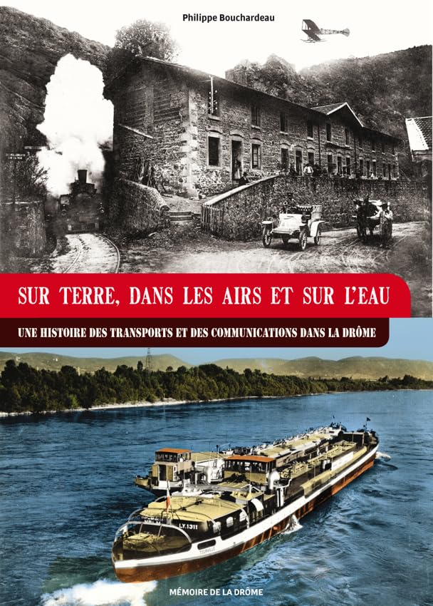 Sur terre, dans les airs et sur l'eau: Une histoire des transports et des communications dans la Drôme book
