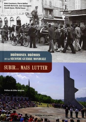 Drômoises, Drômois et la Seconde Guerre mondiale: Subir... mais lutter book