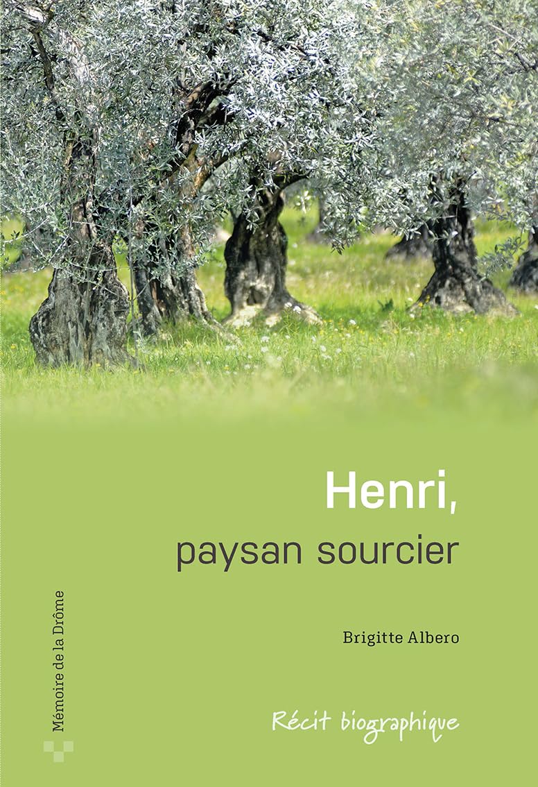 Henri, paysan sourcier: Récit biographique Books