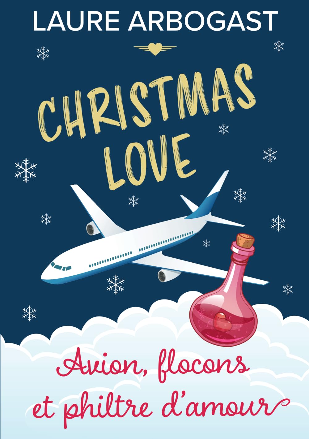 Avion, flocons et philtre d'amour (Christmas Love): une romance de Noël Contemporary Romance