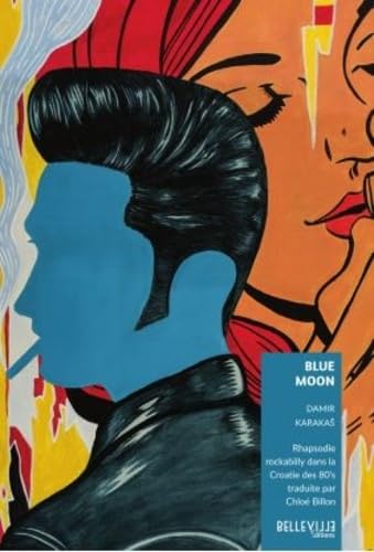 Blue Moon: Rhapsodie rockabilly dans la Croatie des 80's book