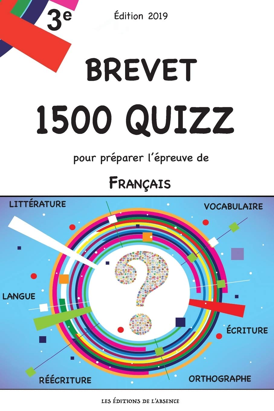 Brevet - 1500 quizz pour préparer l'épreuve de Français: Edition 2019 book