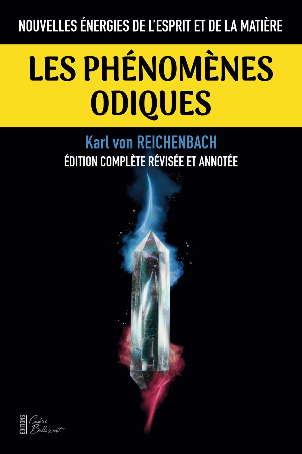 Les Phénomènes Odiques: Recherches physiques et physiologiques sur les dynamides du magnétisme, de l’électricité, de la chaleur, de la lumière, de la ... dans leur relation avec la Force Vitale book