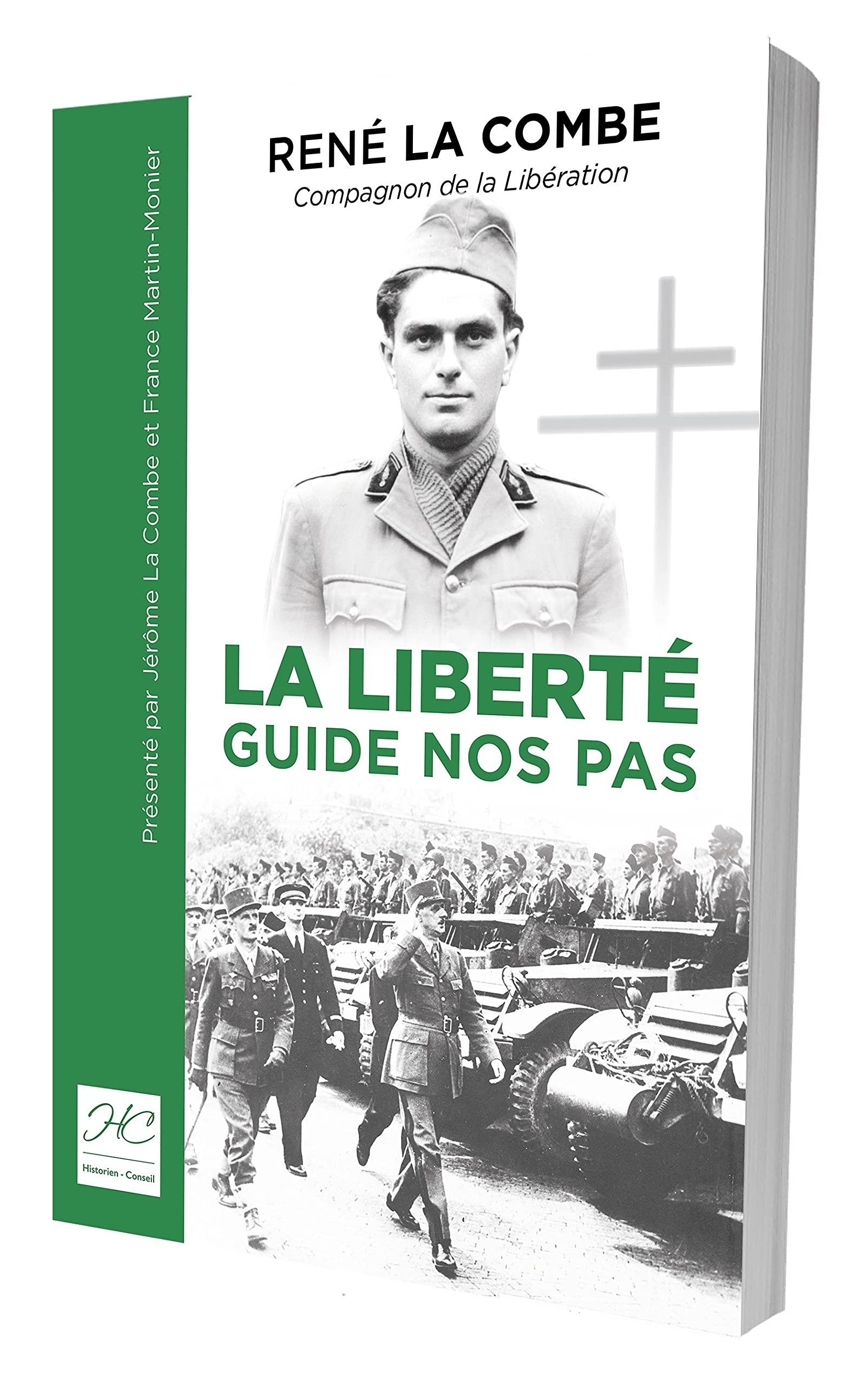 La liberté guide nos pas: René La Combe, compagnon de la libération, 1938-1944 book