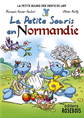 La petite souris des dents de lait. Vol. 7. La petite souris en Normandie Children's books