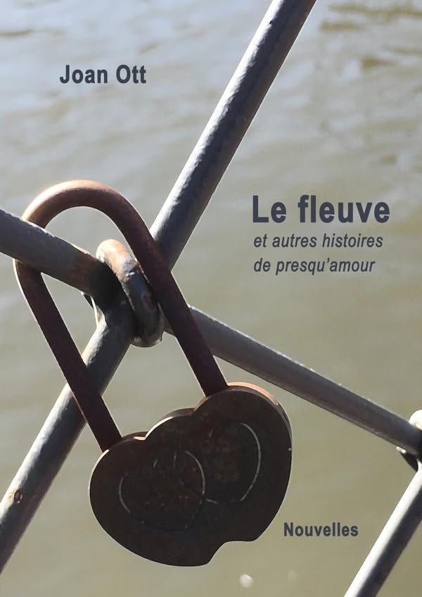 Le fleuve et autres histoires de presqu’amour Essays & Short Stories
