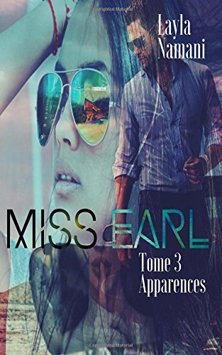 Miss Earl: Tome 3 Apparences Contemporary Romance