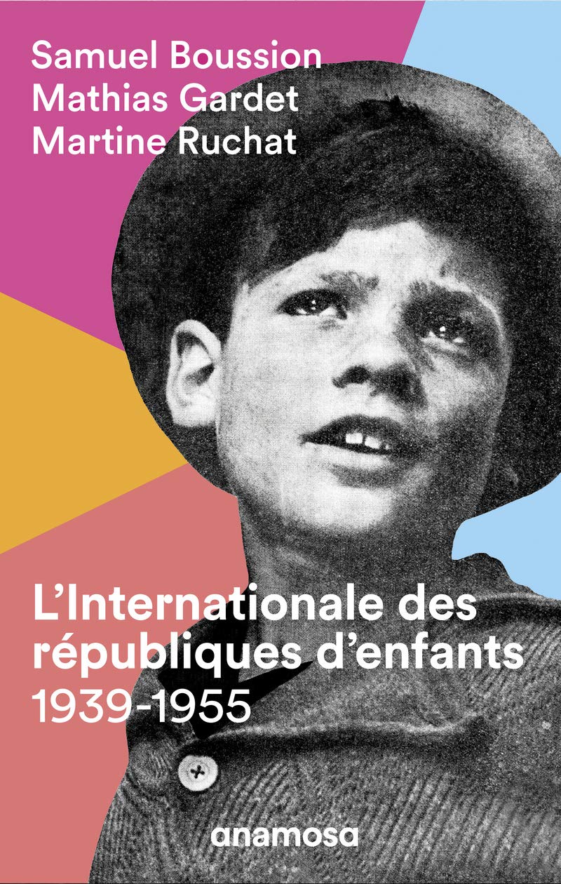 L'Internationale des républiques d'enfants 1939-1955 Social Sciences