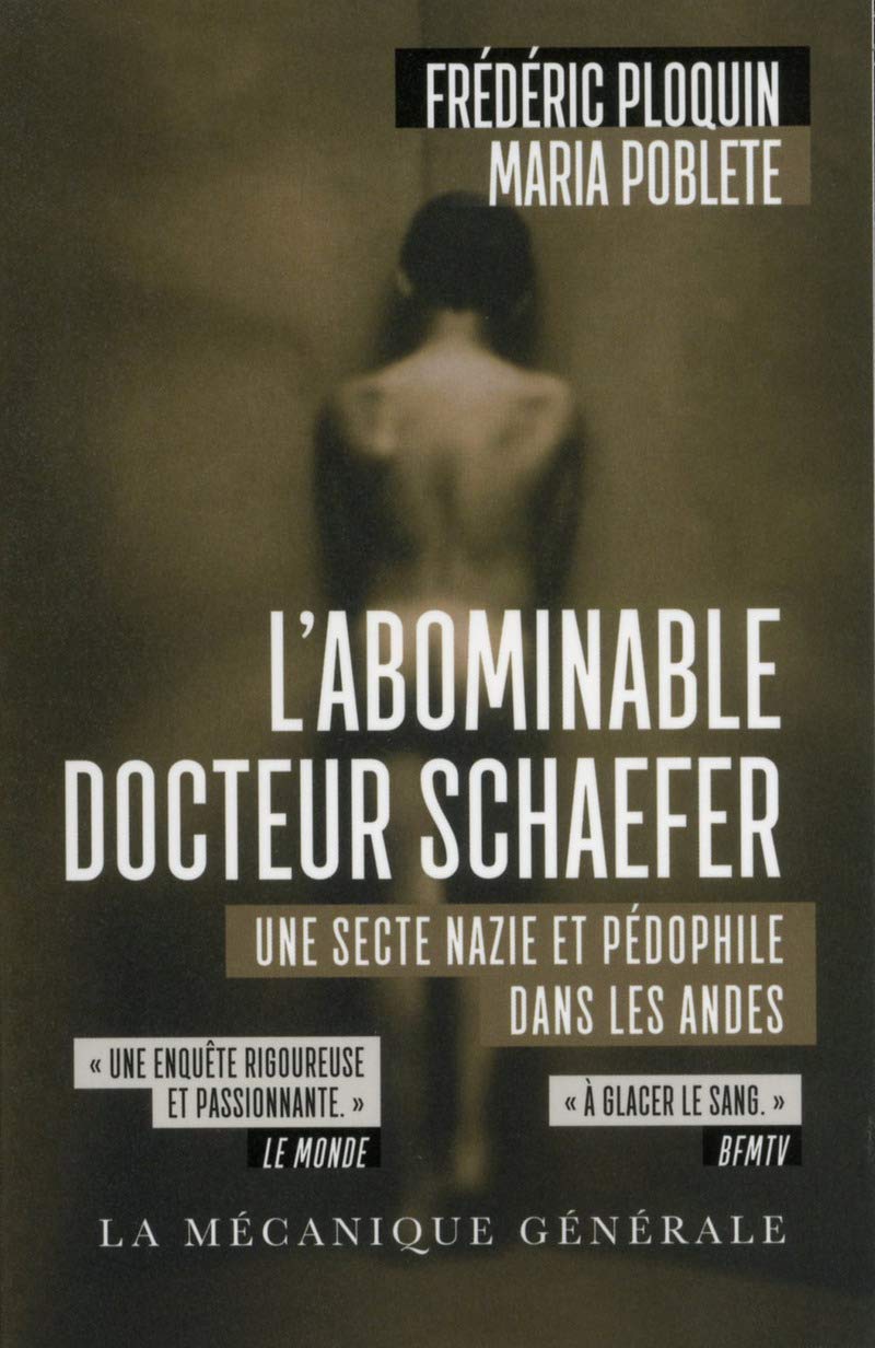L'abominable docteur Schaefer: Une secte nazie et pédophile dans les Andes Books