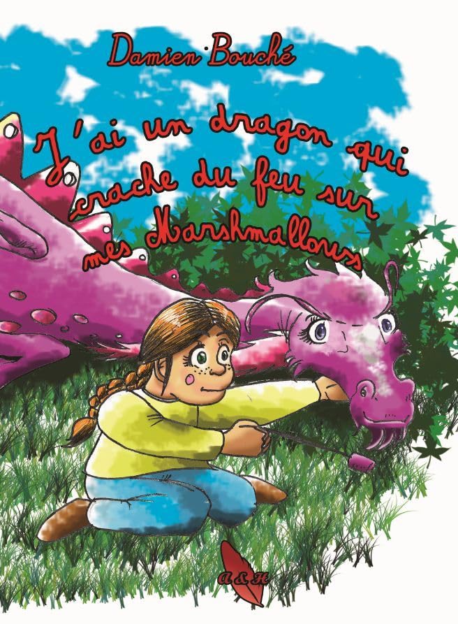 J'ai un dragon qui crache du feu sur mes marshmallows book
