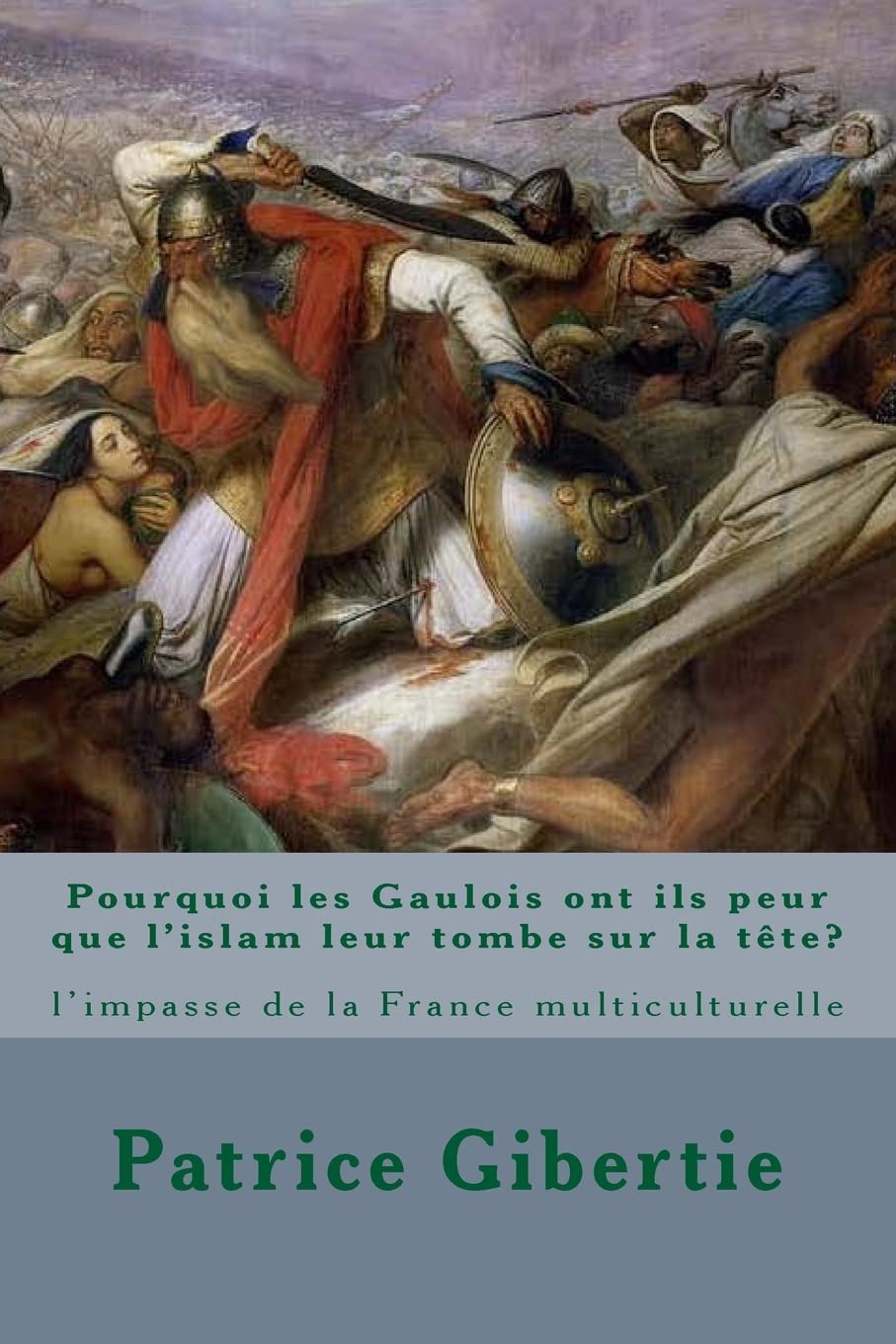 Pourquoi les Gaulois ont ils peur que l'islam leur tombe sur la tête? Social Sciences