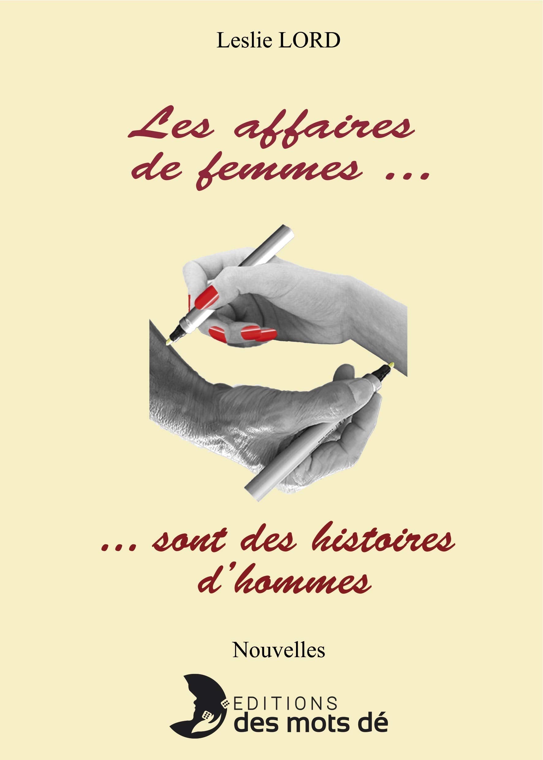 Les affaires de femmes... sont des histoires d'hommes Essays & Short Stories