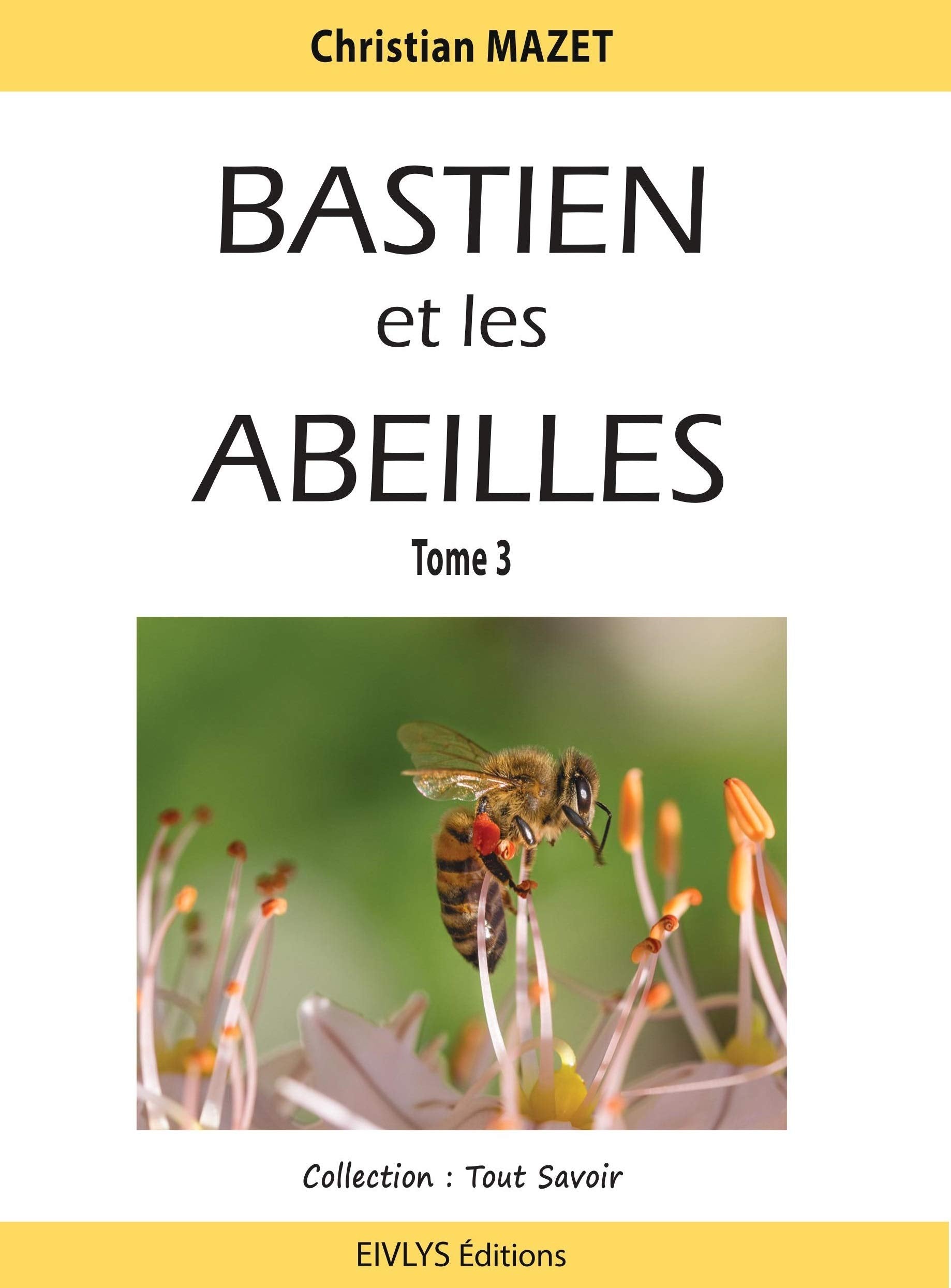 Bastien et les abeilles: Tome 3 Children's books