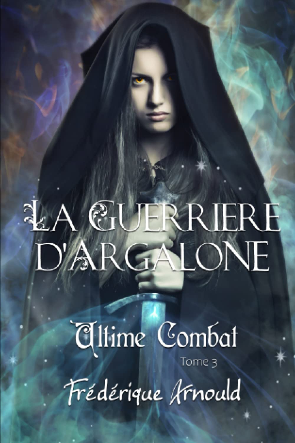 La guerrière d'argalone: Ultime combat Books
