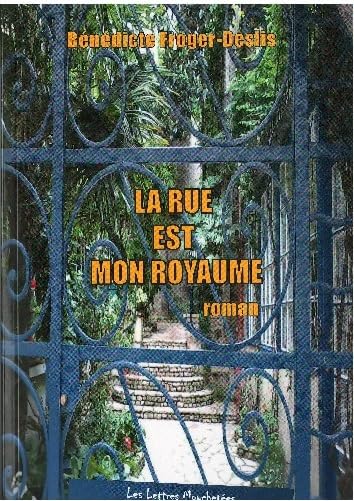 La Rue Est Mon Royaume book
