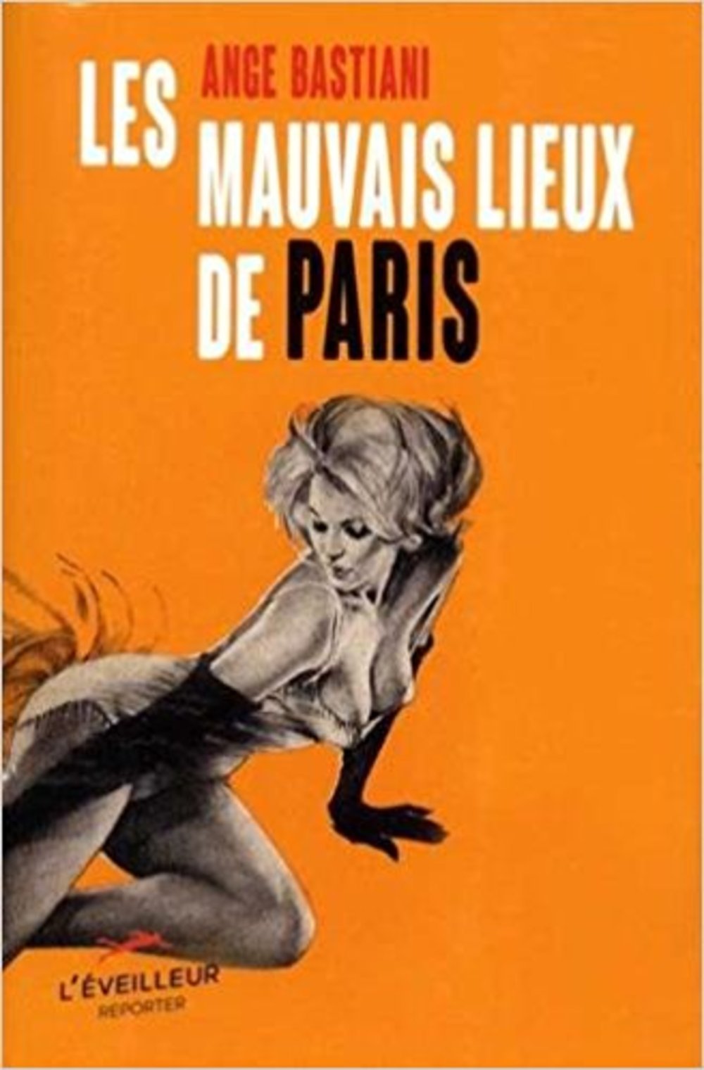 LES MAUVAIS LIEUX DE PARIS: Suivi des Nouveaux mauvais lieux de Paris Books