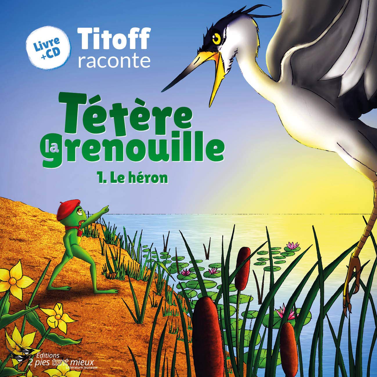 Tétère la grenouille 1.: 1.Le héron Books