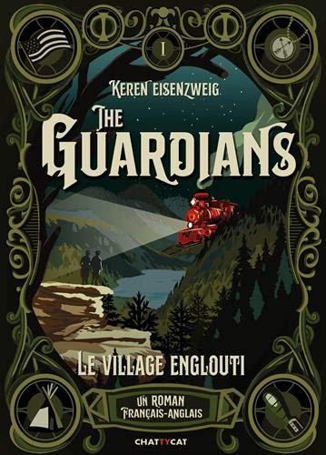 The guardians. Vol. 1. Le village englouti : un roman français-anglais Novels & Short Stories