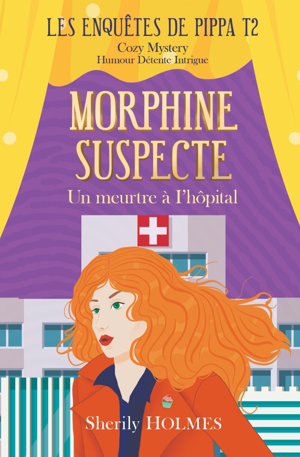MORPHINE SUSPECTE: roman policier, cosy mystery, détente, suspense, humour Fiction