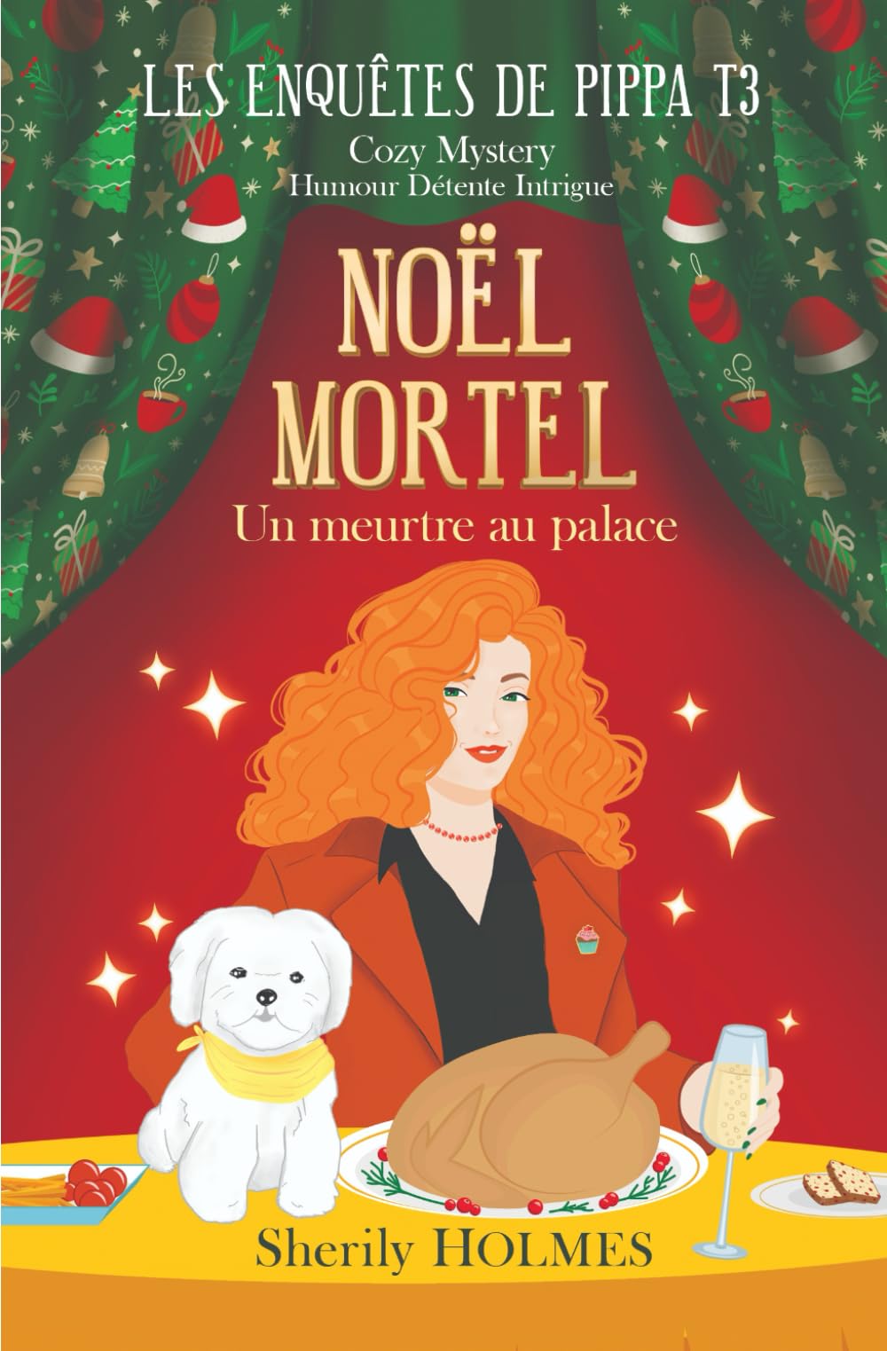 NOËL MORTEL: roman policier, cosy mystery, détente, suspense, humour Cooking & Enjoying