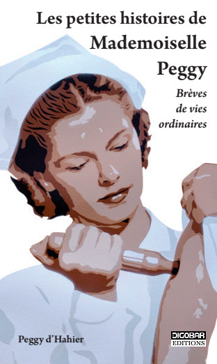 Les petites histoires de mademoiselle Peggy : brèves de vies ordinaires Memories