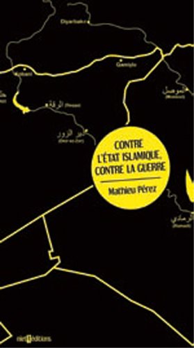 Contre l'Etat islamique, contre la guerre Essays & Short Stories