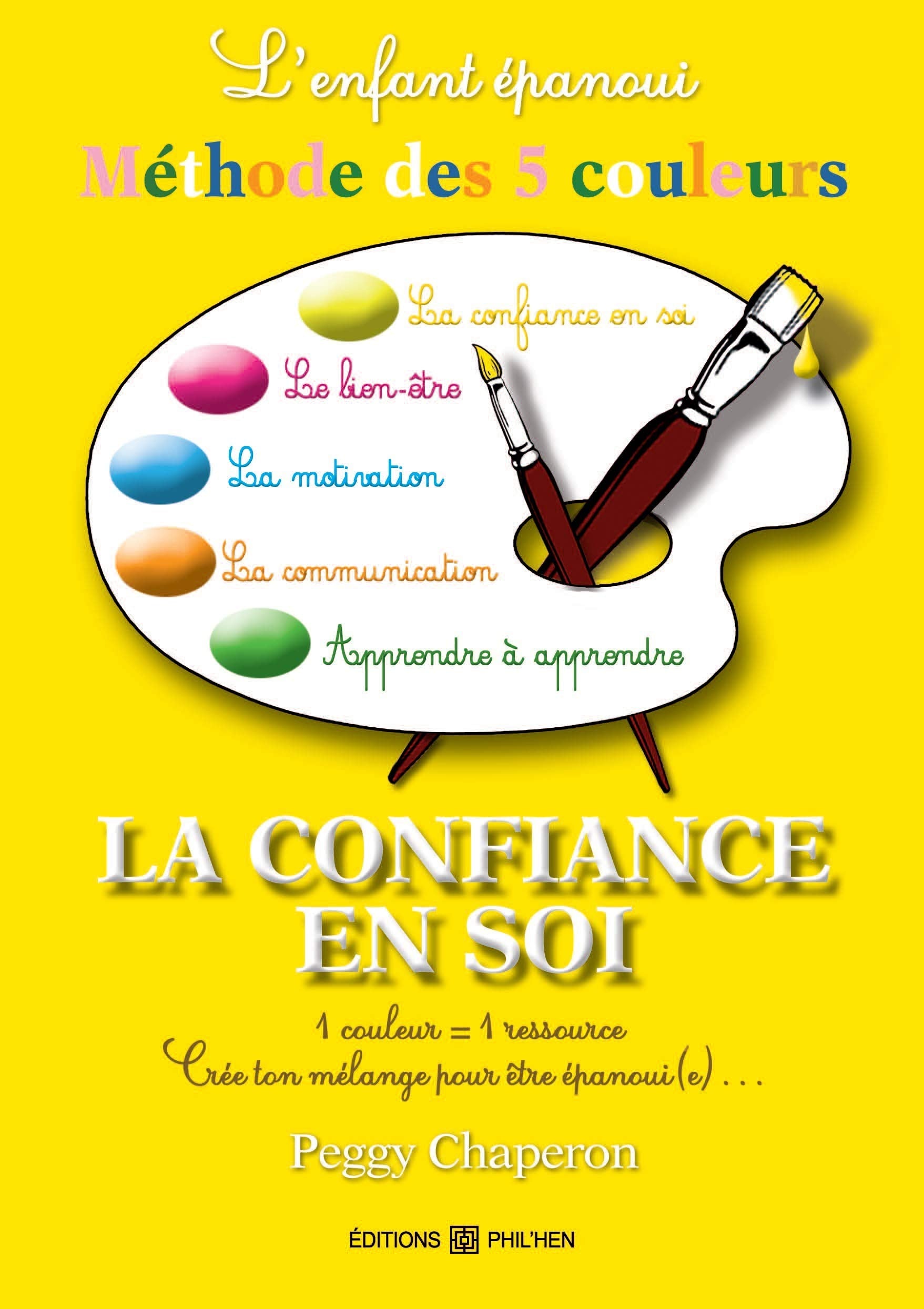 Enfant épanoui : la méthode des 5 couleurs : la confiance en soi Books