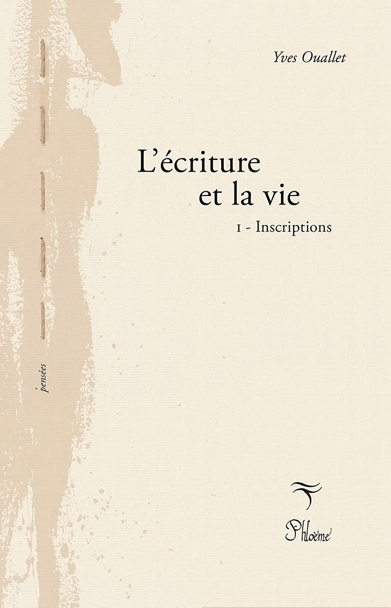 L'ecriture et la vie i - inscr: I- Inscriptions book