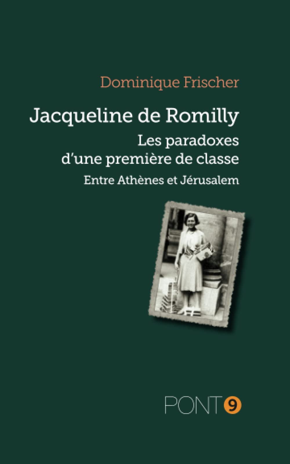 Jacqueline de Romilly: Les paradoxes d'une première de classe book