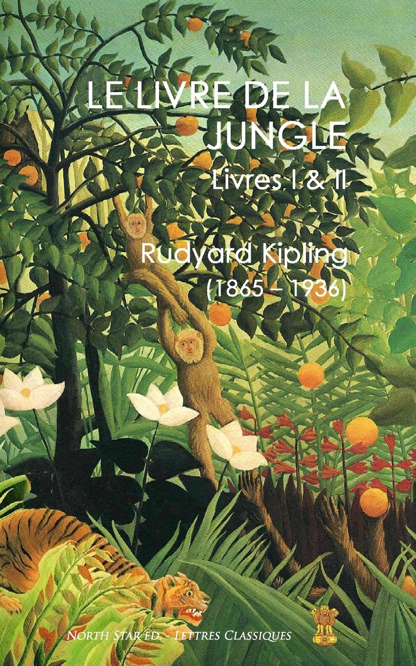 Le Livre de la Jungle: Livres I & II Novels & Short Stories