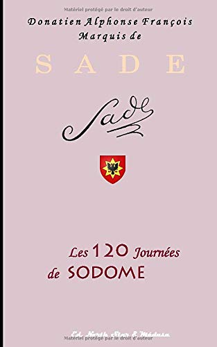 Les 120 journées de Sodome (version intégrale): ou l'École du Libertinage Eroticism