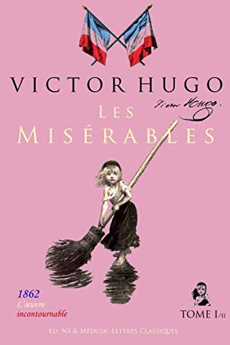 Les Misérables (l'oeuvre incontournable) - Tome I/II: Texte intégral - Format broché (23x15) International