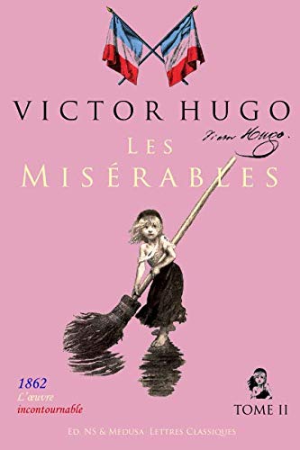Les Misérables (l'oeuvre incontournable) - Tome II/II: Texte intégral - Format broché (23x15) International