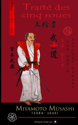 Traité des cinq roues - La vie de Miyamoto Musashi book