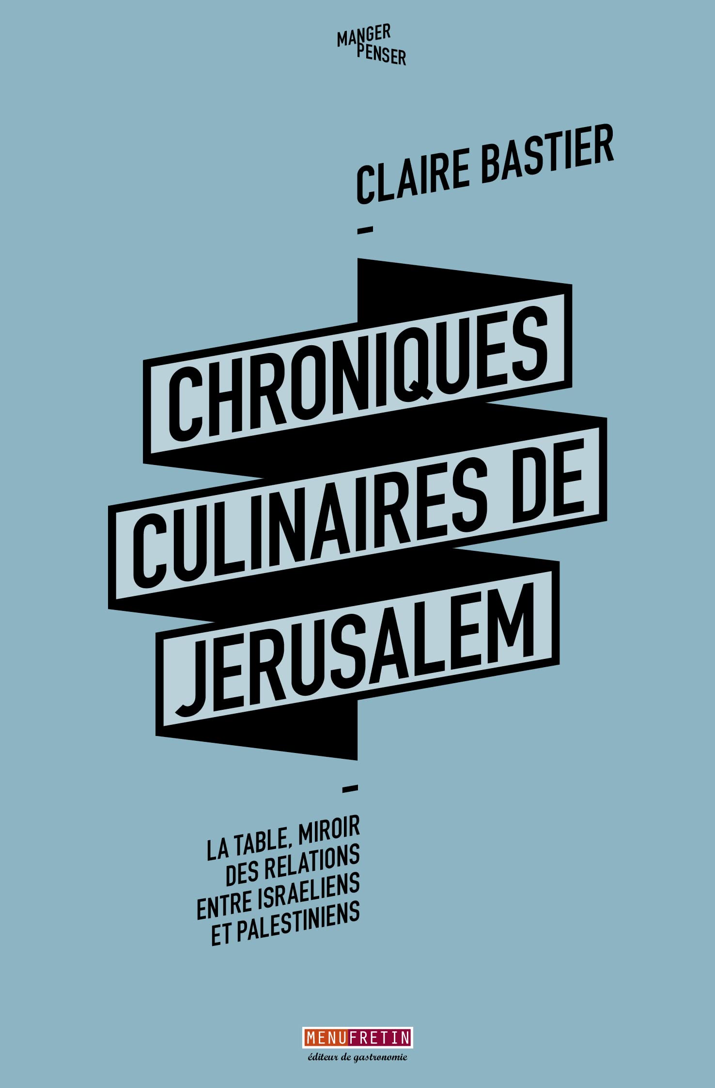 CHRONIQUES CULINAIRES DE JERUSALEM: La table, miroir des relations entre Israéliens et Palestiniens Leisure, Home & Garden