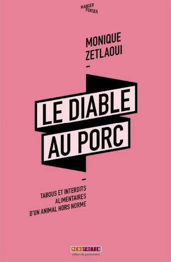Le diable au porc : tabous et interdits alimentaires d'un animal hors norme Social Sciences