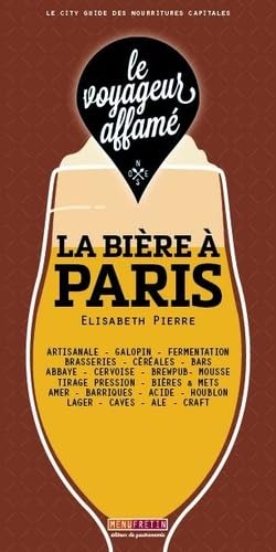 le voyageur affamé - La Bière à Paris Leisure, Home & Garden