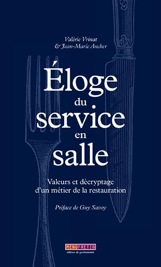 Eloge du service en salle: Valeurs et décryptage d’un métier de la restauration book