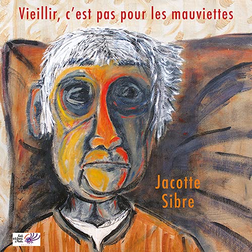 Vieillir, c'est pas pour les mauviettes book