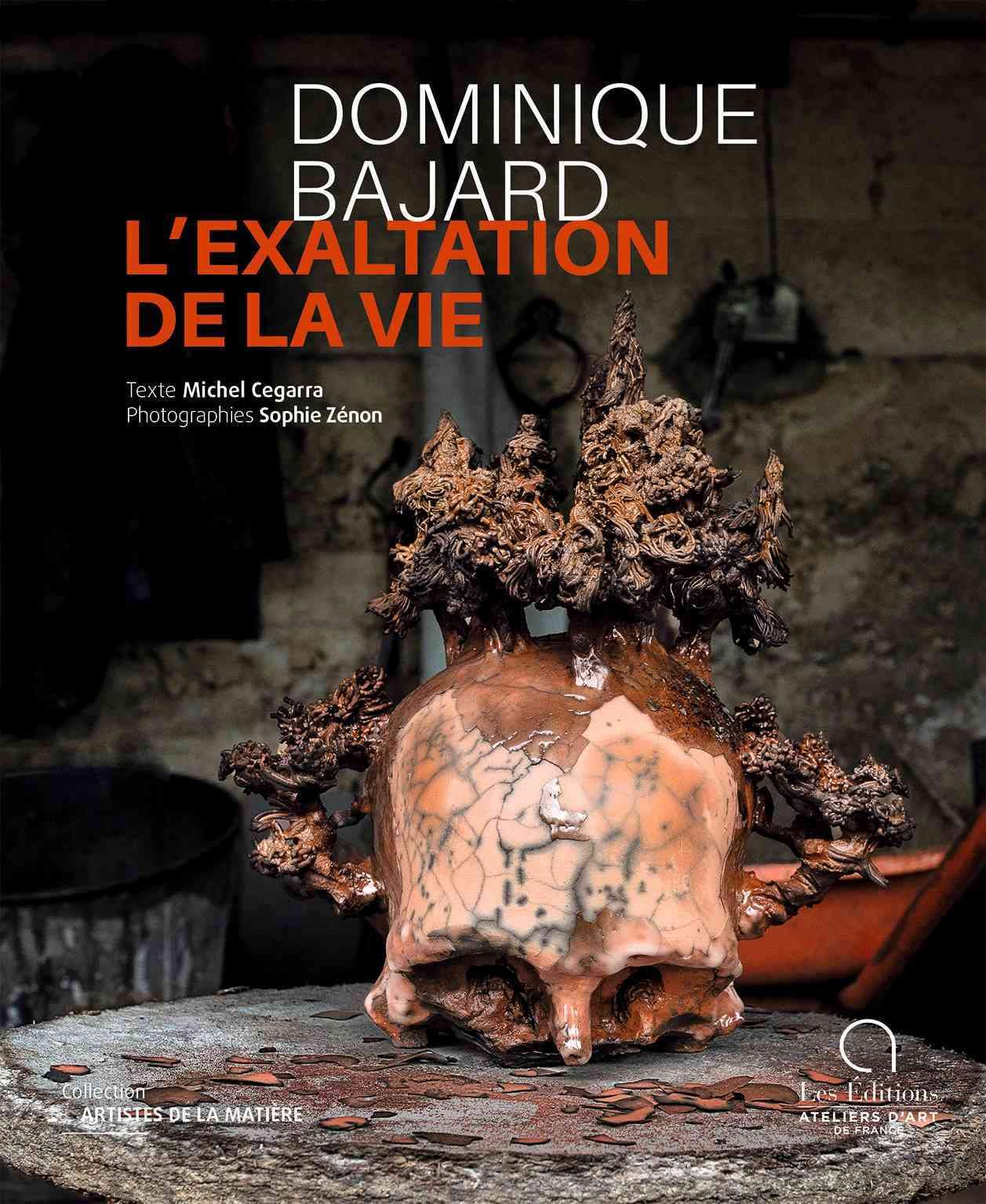 Dominique Bajard: L'exaltation de la vie book
