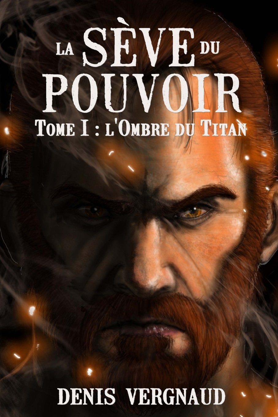 La Seve du Pouvoir: Tome 1 - L'Ombre du Titan book