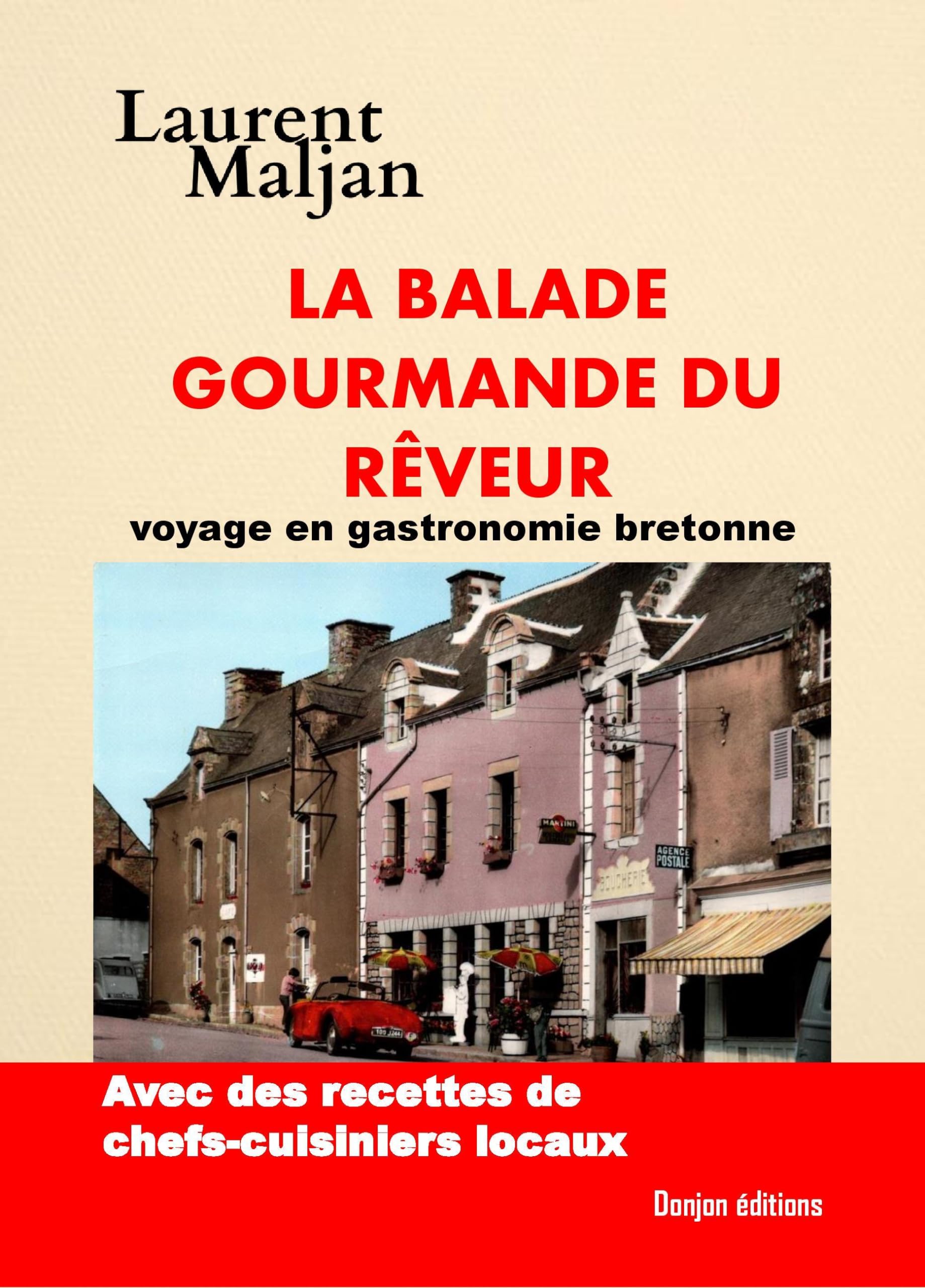 LA BALADE GOURMANDE DU RÊVEUR: Voyage en gastronomie bretonne Cooking & Enjoying