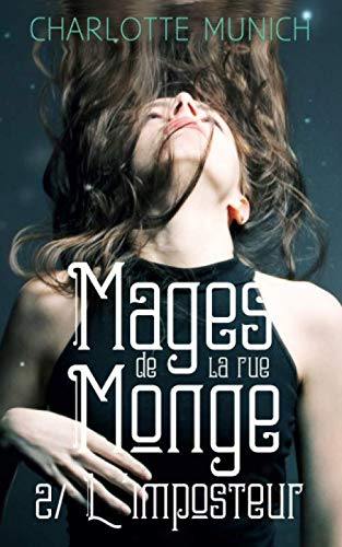 L'imposteur (Mages de la rue Monge, Band 2) Urban Fantasy