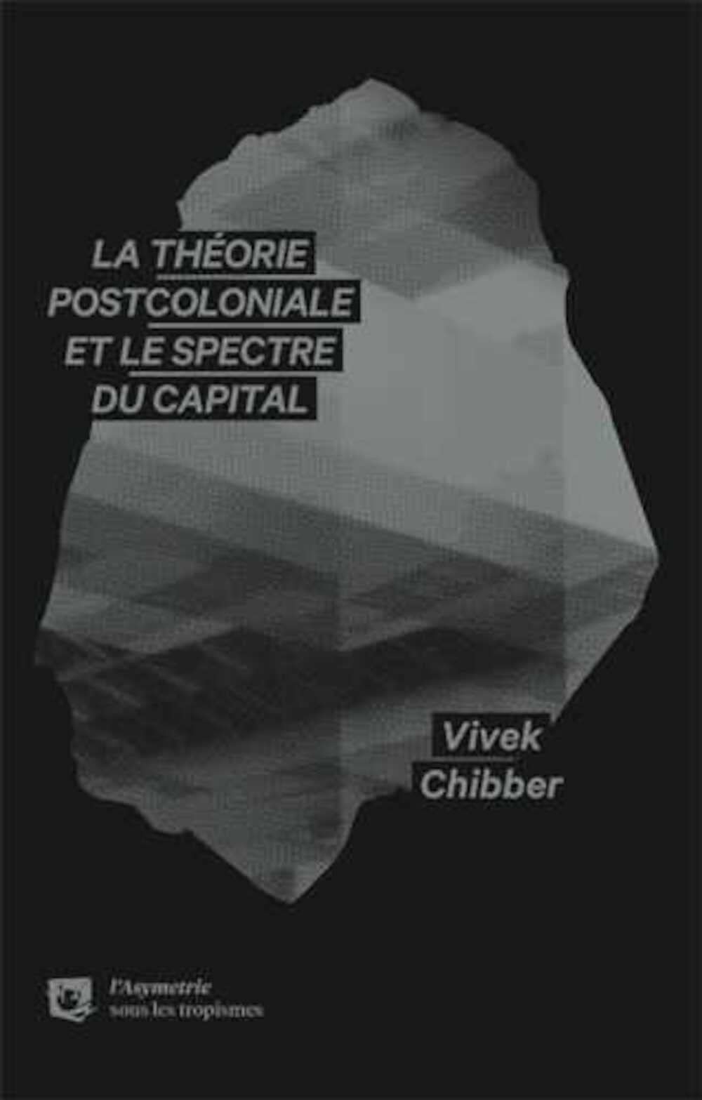 La Theorie Post-Coloniale et le Spectre du Capital book