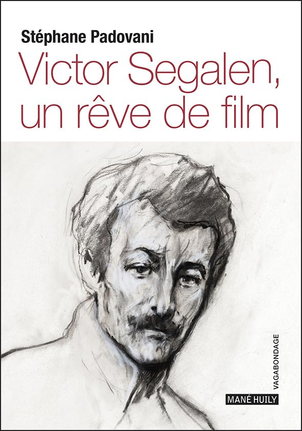 Victor Segalen, un rêve de film book